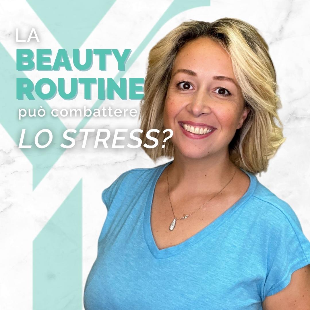 La Beauty Routine (Nichel Tested) può Alleggerire lo Stress!